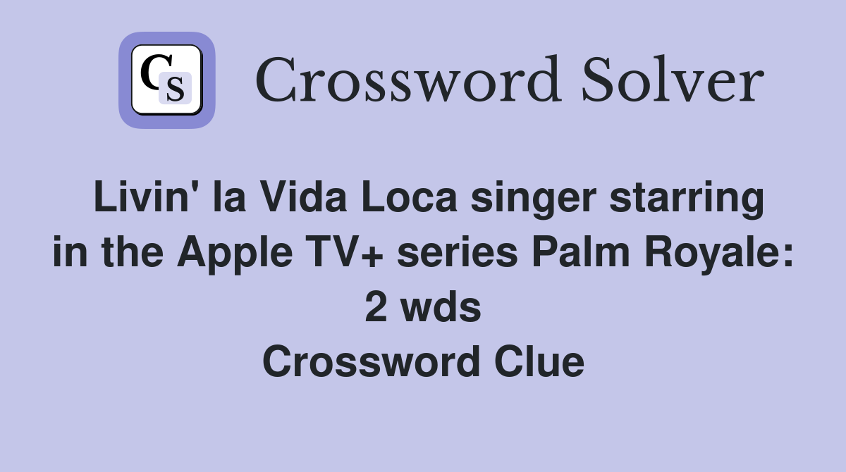 Livin' la Vida Loca singer starring in the Apple TV+ series Palm Royale